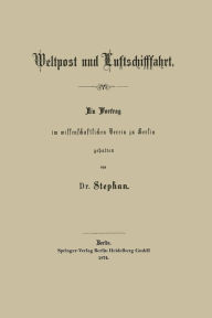 Title: Weltpost und Luftschifffahrt, Author: Heinrich Stephan