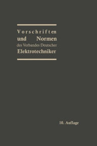 Title: Vorschriften und Normen des Verbandes Deutscher Elektrotechniker, Author: Prof. Dr.-Ing. e. h. Georg Dettmar