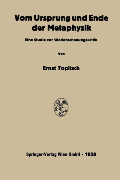 Vom Ursprung und Ende der Metaphysik: Eine Studie zur Weltanschauungskritik