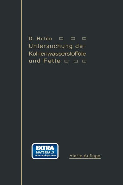 Untersuchung der Kohlenwasserstofföle und Fette: sowie der ihnen verwandten Stoffe