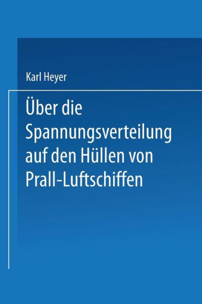 Über die Spannungsverteilung auf den Hüllen von Prall-Luftschiffen