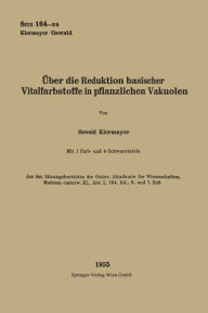 Title: ï¿½ber die Reduktion basischer Vitalfarbstoffe in pflanzlichen Vakuolen, Author: Oswald Kiermayer