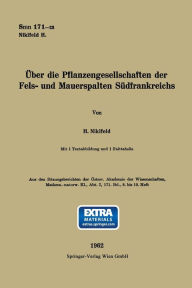 Title: ï¿½ber die Pflanzengesellschaften der Fels- und Mauerspalten Sï¿½dfrankreichs, Author: Harald Niklfeld