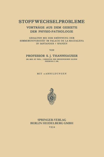 Stoffwechselprobleme: Vorträge aus dem Gebiete der Physio-Pathologie