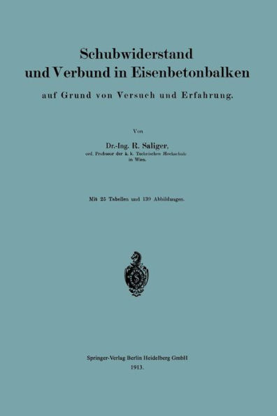 Schubwiderstand und Verbund in Eisenbetonbalken auf Grund von Versuch und Erfahrung