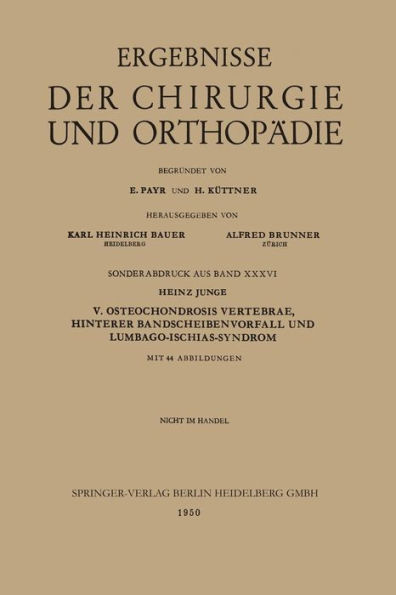 V. Osteochondrosis Vertebrae, Hinterer Bandscheibenvorfall und Lumbago-Ischias-Syndrom