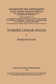 Title: Normed Linear Spaces, Author: Mahlon Marsh Day