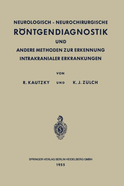 Neurologisch-Neurochirurgische Rï¿½ntgendiagnostik und Andere Methoden zur Erkennung Intrakranialer Erkrankungen