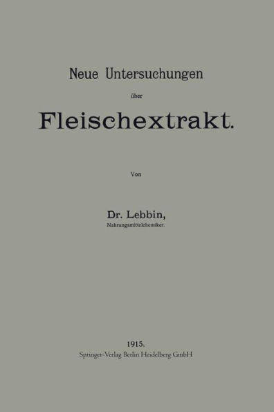 Neue Untersuchungen über Fleischextrakt