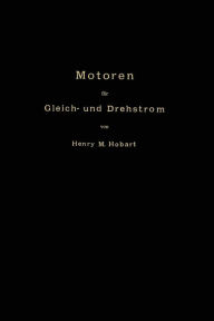 Title: Motoren für Gleich- und Drehstrom, Author: Hobart Punga