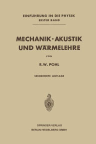 Title: Mechanik · Akustik und Wärmelehre, Author: Robert Wichard Pohl