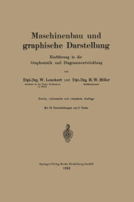 Title: Maschinenbau und graphische Darstellung: Einführung in die Graphostatik und Diagrammentwicklung, Author: Walter Leuckert