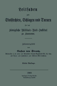 Title: Leitfaden zum Stoßsechten, Schlagen und Turnen für das Königliche Militair-Reit-Institut zu Hannover, Author: Gustav von Strantz