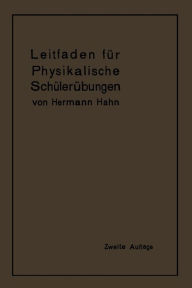 Title: Leitfaden für physikalische Schülerübungen, Author: Hermann Hahn