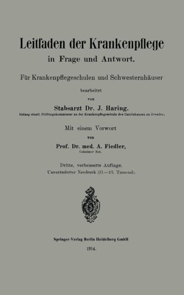 Leitfaden der Krankenpflege in Frage und Antwort: Für Krankenpflegeschulen und Schwesternhäuser