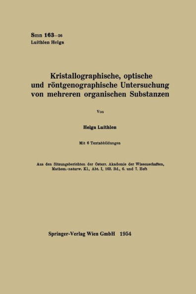 Kristallographische, optische und rï¿½ntgenographische Untersuchung von mehreren organischen Substanzen