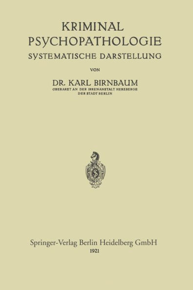 Kriminal-Psychopathologie: Systematische Darstellung