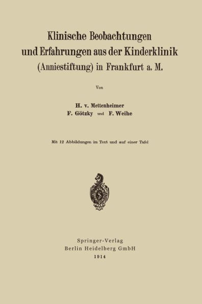 Klinische Beobachtungen und Erfahrungen aus der Kinderklinik (Anniestiftung) in Frankfurt a. M