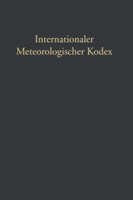 Title: Internationaler Meteorologischer Kodex, Author: Gustav Hellmann