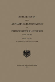 Title: Instruktionen fï¿½r die Alphabetischen Kataloge der Preuszischen Bibliotheken vom 10. Mai 1899, Author: Behrend & co.