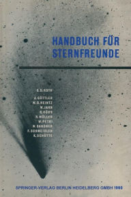 Title: Handbuch für Sternfreunde: Wegweiser für die Praktische Astronomische Arbeit, Author: Günter Dietmar Roth