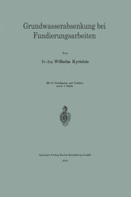 Title: Grundwasserabsenkung bei Fundierungsarbeiten, Author: Wilhelm Kyrieleis