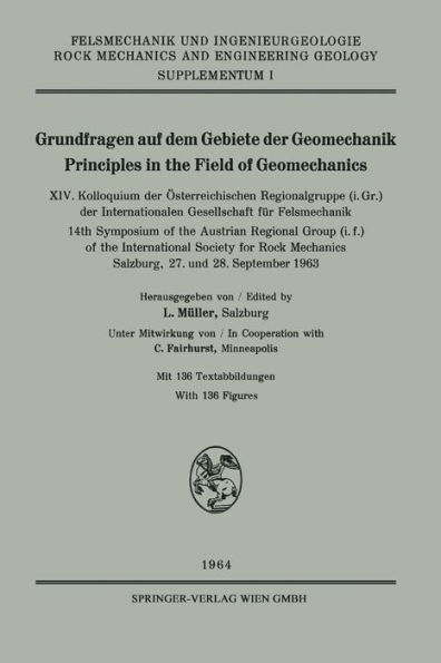 Grundfragen auf dem Gebiete der Geomechanik / Principles in the Field of Geomechanics: XIV. Kolloquium der ï¿½sterreichischen Regionalgruppe (i. Gr.) der Internationalen Gesellschaft fï¿½r Felsmechanik / 14th Symposium of the Austrian Regional Group (i. f