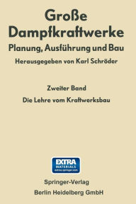 Title: Die Lehre vom Kraftwerksbau, Author: Karl Schrïder