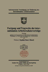Title: Fortgang und Tragweite der internationalen Arbeiterschutzvertrï¿½ge, Author: Stephan Bauer
