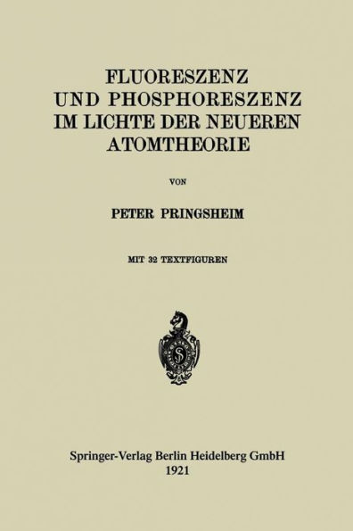 Fluoreszenz und Phosphoreszenz im Lichte der Neueren Atomtheorie