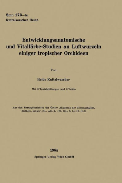 Entwicklungsanatomische und Vitalfï¿½rbe-Studien an Luftwurzeln einiger tropischer Orchideen