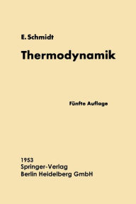 Title: Einfï¿½hrung in die Technische Thermodynamik und in die Grundlagen der chemischen Thermodynamik, Author: Ernst Schmidt