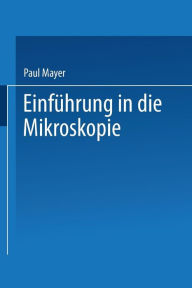 Title: Einfï¿½hrung in die Mikroskopie, Author: Paul Mayer