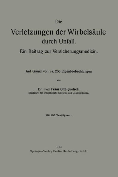 Die Verletzungen der Wirbelsäule durch Unfall: Ein Beitrag zur Versicherungsmedizin