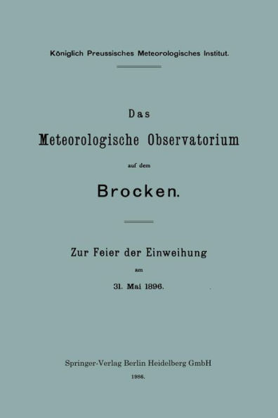 Das Meteorologische Observatorium auf dem Brocken: Zur Feier der Einweihung am 31. Mai 1896