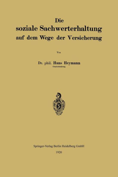 Die soziale Sachwerterhaltung auf dem Wege der Versicherung