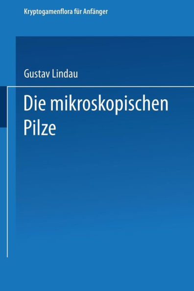 Die mikroskopischen Pilze