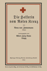 Title: Die Helferin vom Roten Kreuz, Author: Anna von Zimmermann