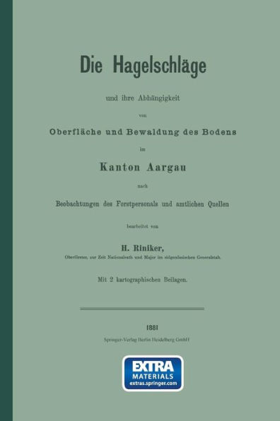 Die Hagelschläge und ihre Abhängigkeit von Oberfläche und Bewaldung des Bodens im Kanton Aargau