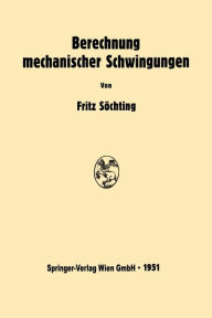 Title: Berechnung mechanischer Schwingungen, Author: Fritz Söchting