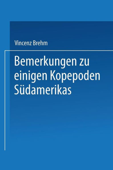 Bemerkungen zu einigen Kopepoden Sï¿½damerikas