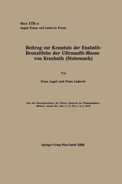 Beitrag zur Kenntnis der Enstatit-Bronzitfelse der Ultramafit-Masse von Kraubath (Steiermark)