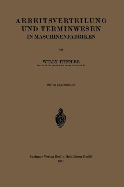 Arbeitsverteilung und Terminwesen in Maschinenfabriken