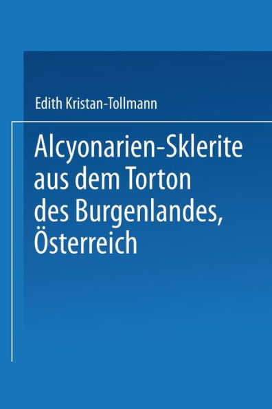 Alcyonarien-Sklerite aus dem Torton des Burgenlandes, ï¿½sterreich