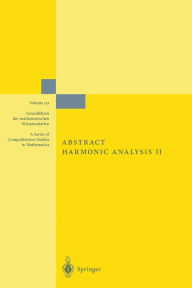 Title: Abstract Harmonic Analysis: Volume II: Structure and Analysis for Compact Groups Analysis on Locally Compact Abelian Groups, Author: Edwin Hewitt