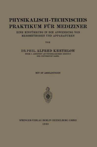 Physikalisch-technisches Praktikum für Mediziner: Eine Einführung in die Anwendung von Messmethoden und Apparaturen