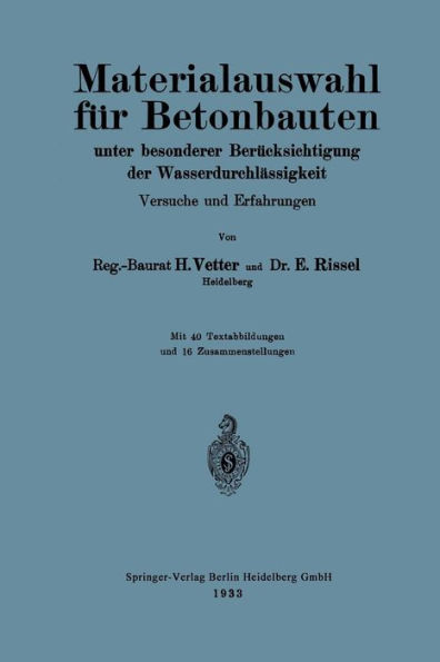 Materialauswahl für Betonbauten unter besonderer Berücksichtigung der Wasserdurchlässigkeit: Versuche und Erfahrungen