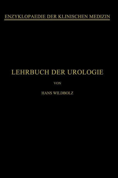 Lehrbuch der Urologie: Und der Chirurgischen Krankheiten der Mï¿½nnlichen Geschlechtsorgane