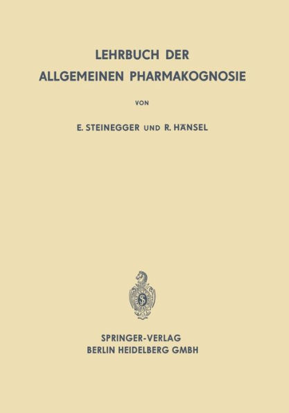 Lehrbuch der Allgemeinen Pharmakognosie