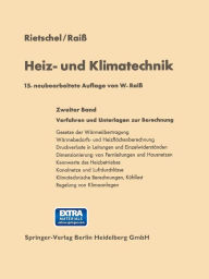 Title: Heiz- und Klimatechnik: Zweiter Band Verfahren und Unterlagen zur Berechnung, Author: Hermann Rietschel